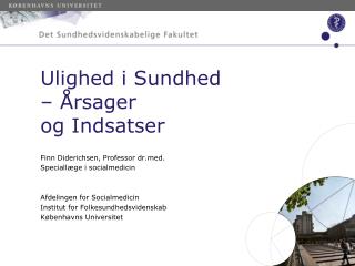 Ulighed i Sundhed – Årsager og Indsatser