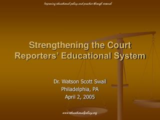 Strengthening the Court Reporters’ Educational System