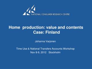 Home production: value and contents Case: Finland