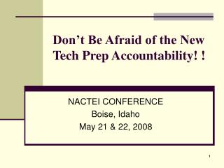 Don’t Be Afraid of the New Tech Prep Accountability! !