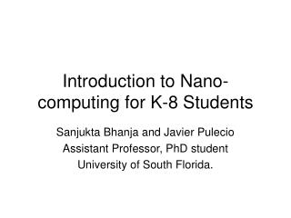 Introduction to Nano-computing for K-8 Students