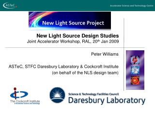 New Light Source Design Studies Joint Accelerator Workshop, RAL, 20 th Jan 2009