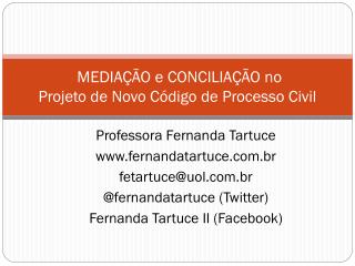  MEDIAÇÃO e CONCILIAÇÃO no Projeto de Novo Código de Processo Civil