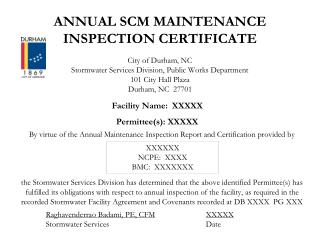 By virtue of the Annual Maintenance Inspection Report and Certification provided by