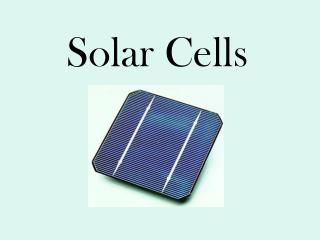 Solar Cells