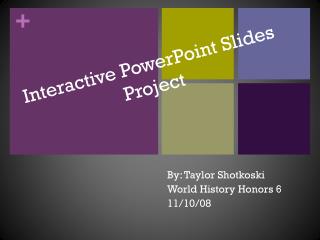 Interactive PowerPoint Slides Project