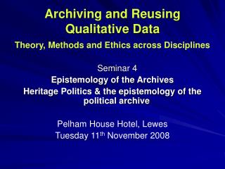 Archiving and Reusing Qualitative Data