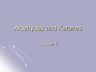 Aldehydes and Ketones