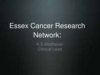 Essex Cancer Research Network :