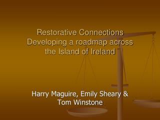 Restorative Connections Developing a roadmap across the Island of Ireland