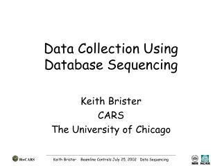 Data Collection Using Database Sequencing