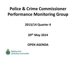 Police &amp; Crime Commissioner Performance Monitoring Group