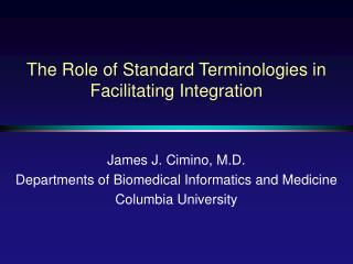 The Role of Standard Terminologies in Facilitating Integration