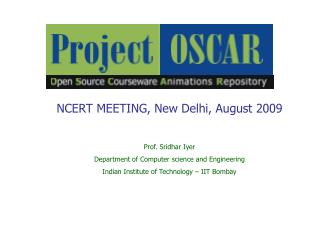 NCERT MEETING, New Delhi, August 2009 Prof. Sridhar Iyer