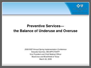 Preventive Services— the Balance of Underuse and Overuse