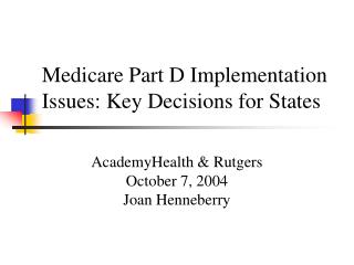 Medicare Part D Implementation Issues: Key Decisions for States