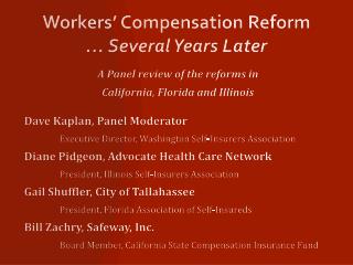 Workers’ Compensation Reform … Several Years Later
