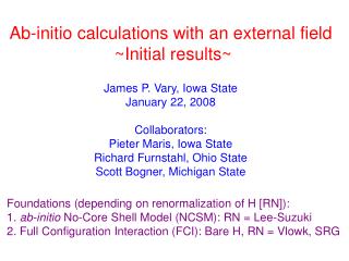 Ab-initio calculations with an external field ~Initial results~