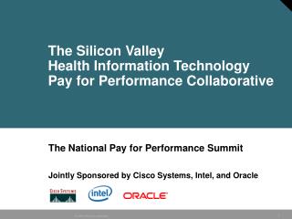 The Silicon Valley Health Information Technology Pay for Performance Collaborative