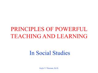 PRINCIPLES OF POWERFUL TEACHING AND LEARNING