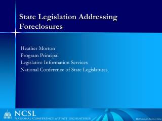 State Legislation Addressing Foreclosures
