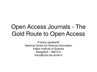 Open Access Journals - The Gold Route to Open Access
