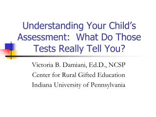 Understanding Your Child’s Assessment: What Do Those Tests Really Tell You?