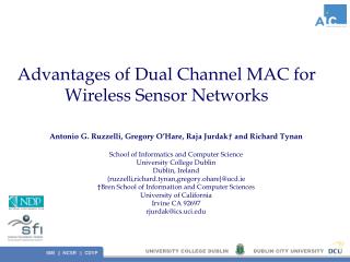 Advantages of Dual Channel MAC for Wireless Sensor Networks