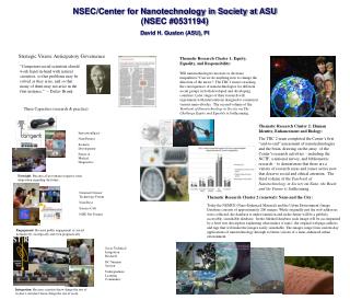 NSEC/Center for Nanotechnology in Society at ASU (NSEC #0531194) David H. Guston (ASU), PI