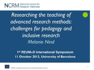 1 st REUNI+D International Symposium 11 October 2013, University of Barcelona