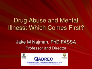 Drug Abuse and Mental Illness: Which Comes First?