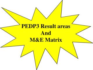 PEDP3 Result areas And M&amp;E Matrix