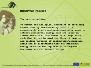 MINEWATER PROJECT The main objective: