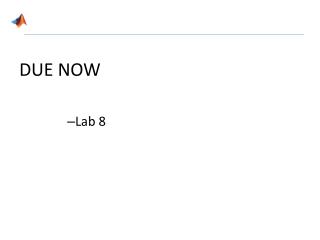 DUE NOW Lab 8