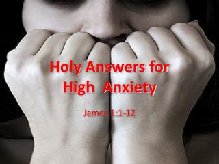 Holy Answers for High Anxiety
