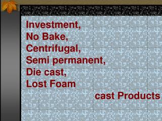 INVESTMENT CASTING PROCESS