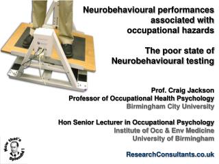 Neurobehavioural performances associated with occupational hazards The poor state of