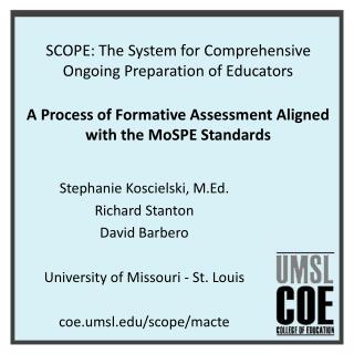 Stephanie Koscielski , M.Ed. Richard Stanton David Barbero University of Missouri - St. Louis
