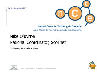 Mike O’Byrne National Coordinator, Scoilnet