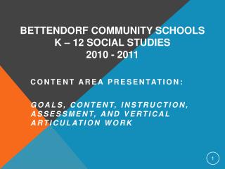 Bettendorf Community Schools K – 12 Social Studies 2010 - 2011
