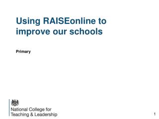 Using RAISEonline to improve our schools