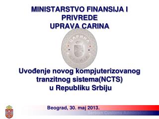 MINISTARSTVO FINANSIJA I PRIVREDE UPRAVA CARINA