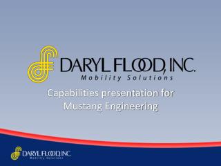 Capabilities presentation for Mustang Engineering