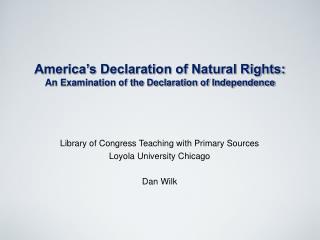 America’s Declaration of Natural Rights: An Examination of the Declaration of Independence