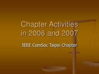 Chapter Activities in 2006 and 2007