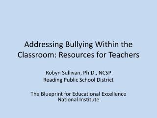 Addressing Bullying Within the Classroom: Resources for Teachers