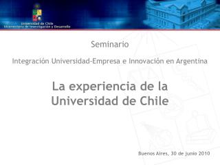 Seminario Integración Universidad-Empresa e Innovación en Argentina La experiencia de la