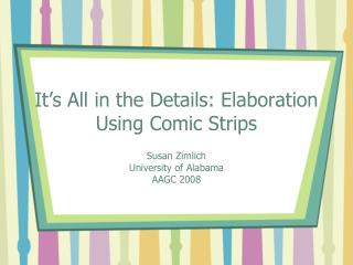 It’s All in the Details: Elaboration Using Comic Strips