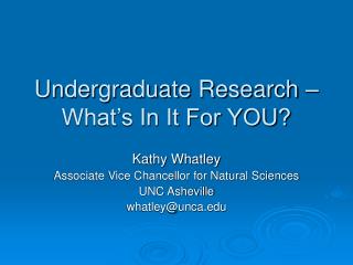 Undergraduate Research – What’s In It For YOU?