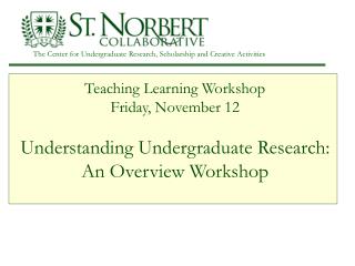 The Center for Undergraduate Research, Scholarship and Creative Activities